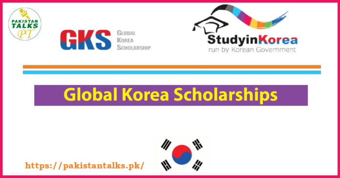 Global Korea Scholarships 2024-25 | GKS Scholarship