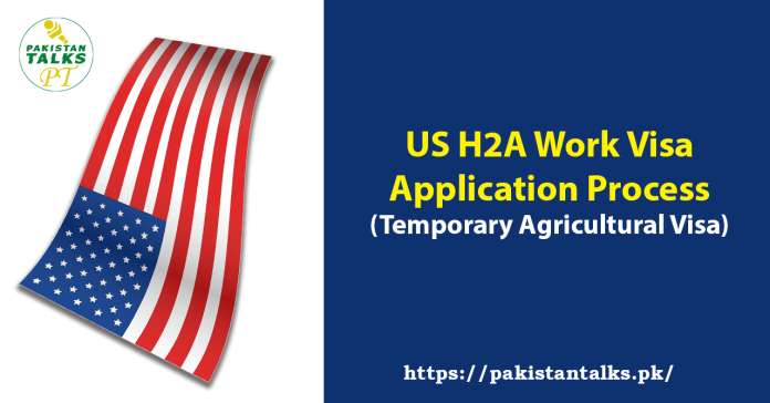 US H2A Work Visa Application Process (Temporary Agricultural Visa)